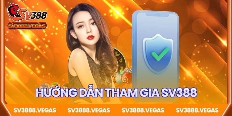 Hướng dẫn đăng ký và đăng nhập SV388