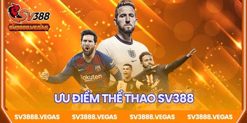 Lý do khiến Thể thao SV388 được yêu thích